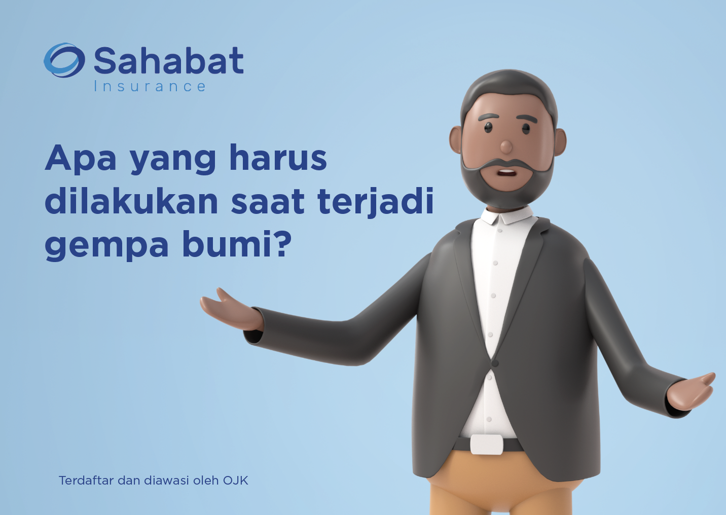 Berita - What should we do if an earthquake occurs? - Sahabat Insurance | Solusi Lengkap Perlindungan Asuransi Anda