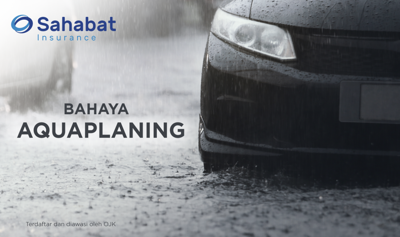 Berita - The Danger of Aquaplaning - Sahabat Insurance | Solusi Lengkap Perlindungan Asuransi Anda