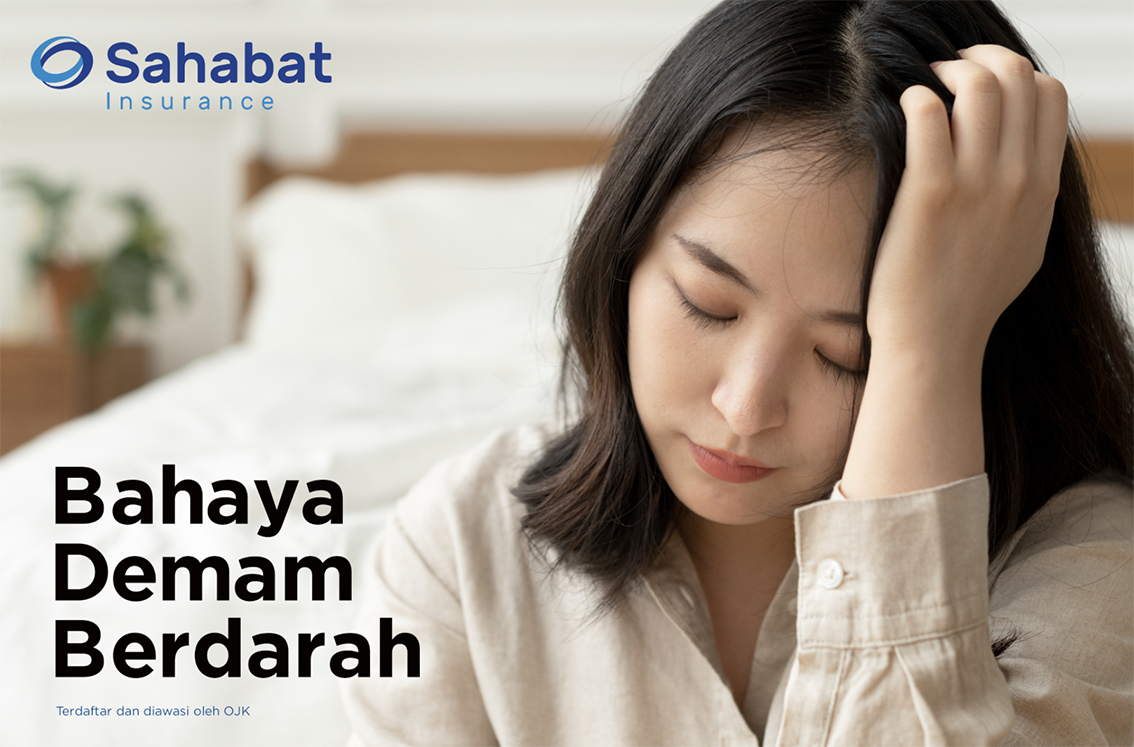 Berita - Dengue Hemorrhagic Fever - Sahabat Insurance | Solusi Lengkap Perlindungan Asuransi Anda