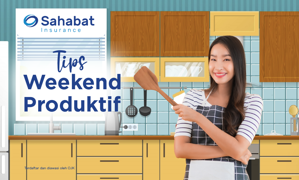 Berita - How to Have a Super Productive Weekend - Sahabat Insurance | Solusi Lengkap Perlindungan Asuransi Anda