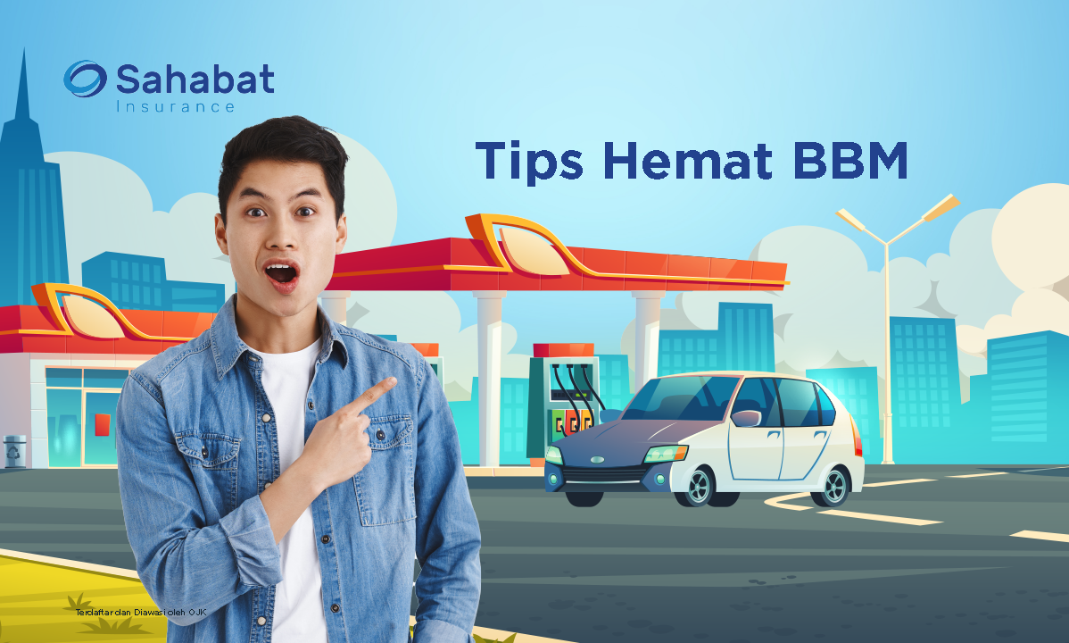 Berita - Fuel Efficient Driving Tips - Sahabat Insurance | Solusi Lengkap Perlindungan Asuransi Anda