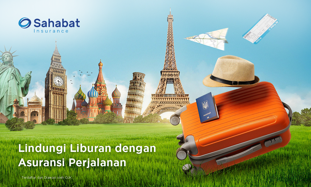 Berita - Travel Insurance For Your Holiday! - Sahabat Insurance | Solusi Lengkap Perlindungan Asuransi Anda
