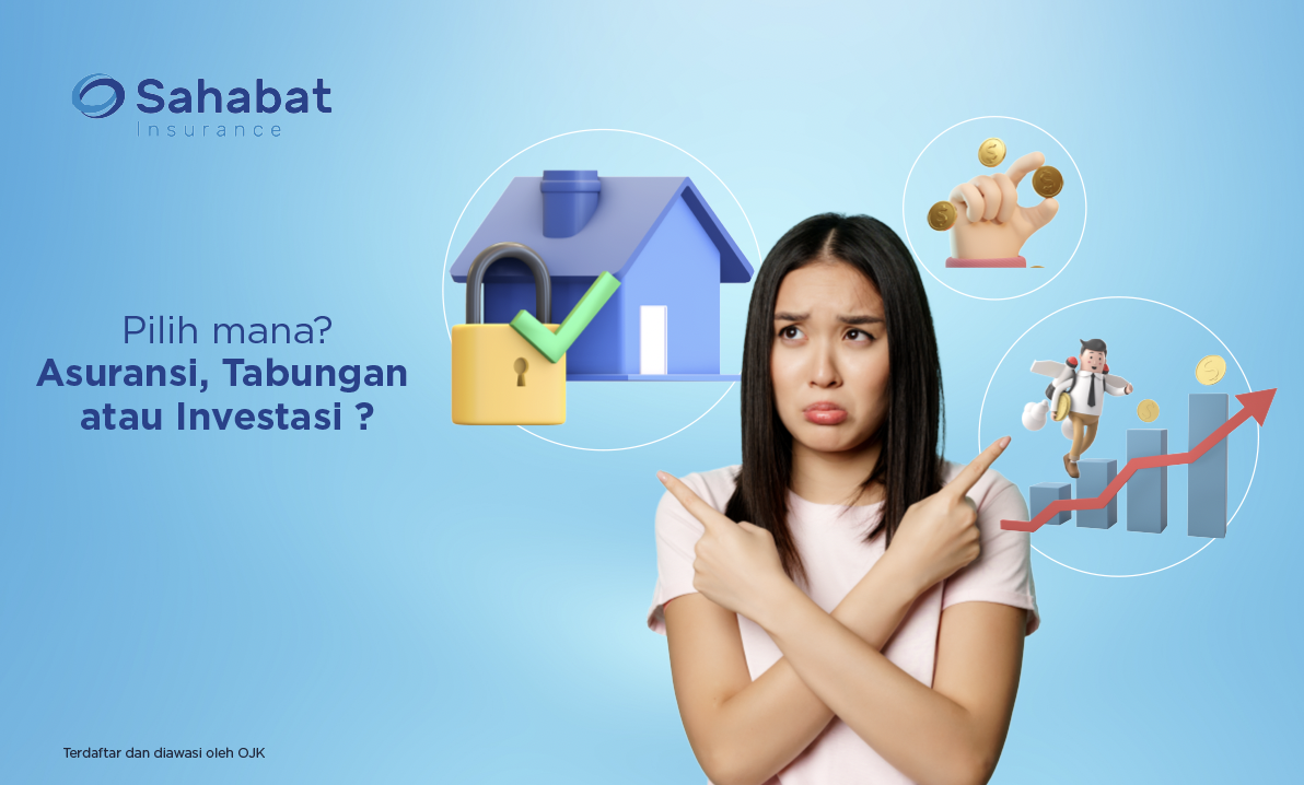 Berita - Difference of insurance, savings, investment - Sahabat Insurance | Solusi Lengkap Perlindungan Asuransi Anda