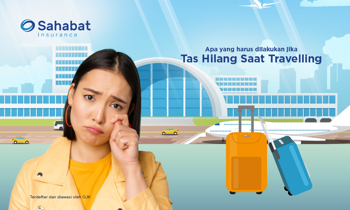 Berita - Tas hilang saat travelling! Apa saja yang harus dilakukan? - Sahabat Insurance | Solusi Lengkap Perlindungan Asuransi Anda