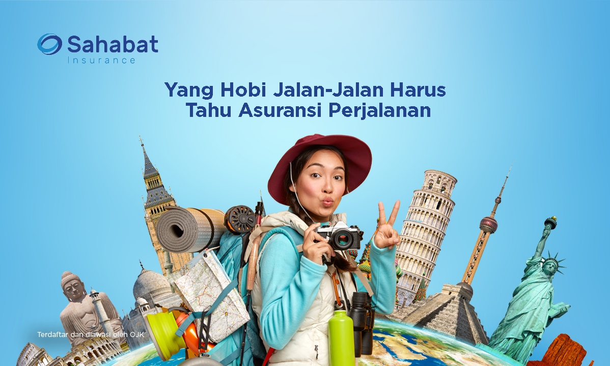 Berita - Benefits of Travel Insurance you need to know - Sahabat Insurance | Solusi Lengkap Perlindungan Asuransi Anda