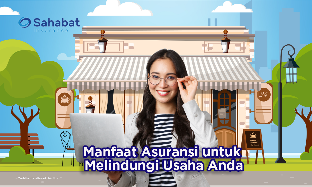 Berita - How to Get Insurance for Your Small Business: Smart Tips for Better Coverage - Sahabat Insurance | Solusi Lengkap Perlindungan Asuransi Anda