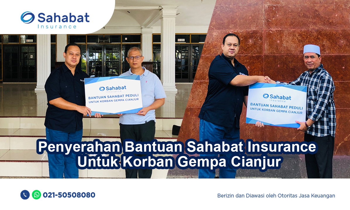 Berita - CSR - Sahabat Insurance for Cianjur Earthquake - Sahabat Insurance | Solusi Lengkap Perlindungan Asuransi Anda