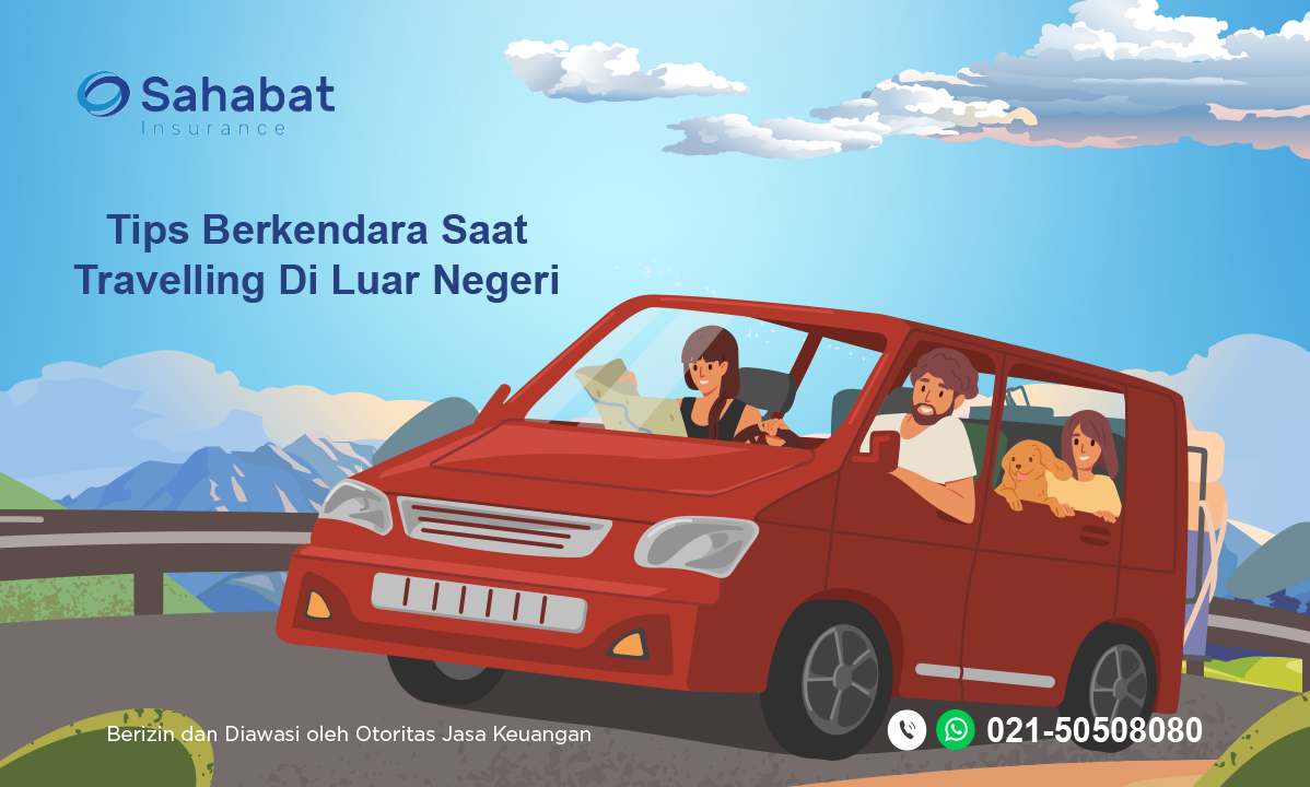 Berita - Travel Tips: Driving Abroad - Sahabat Insurance | Solusi Lengkap Perlindungan Asuransi Anda