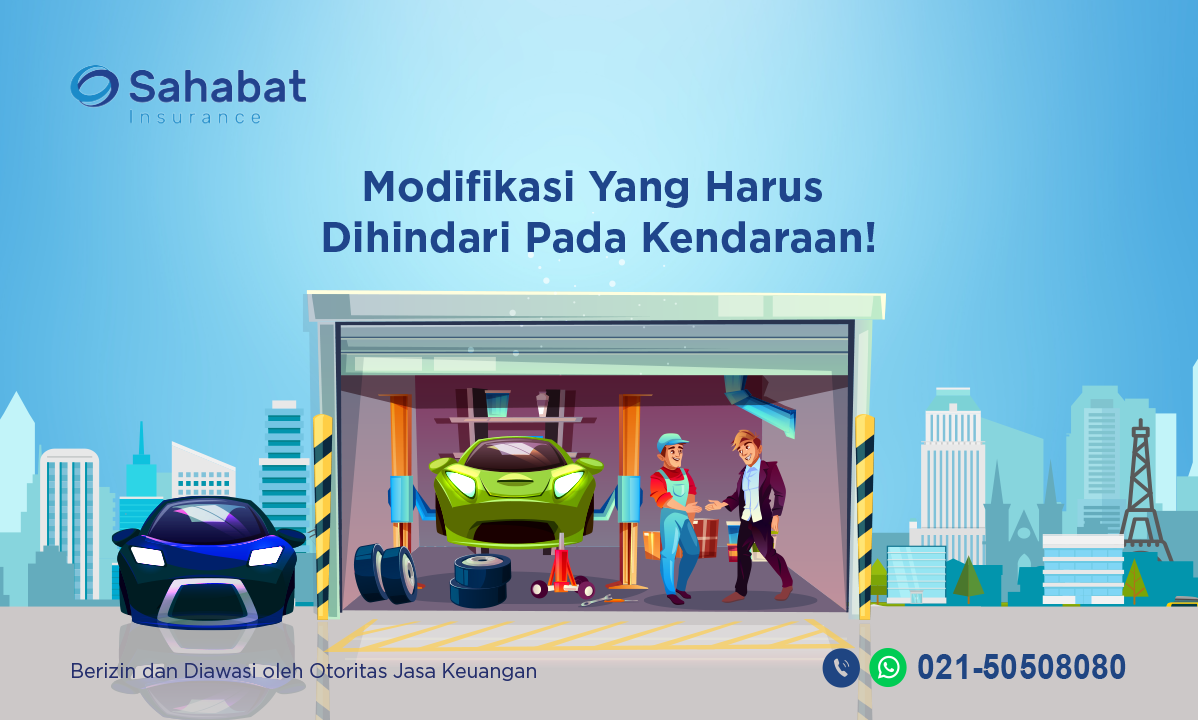 Berita - Avoiding The Dangers of Modifying Your Car - Sahabat Insurance | Solusi Lengkap Perlindungan Asuransi Anda