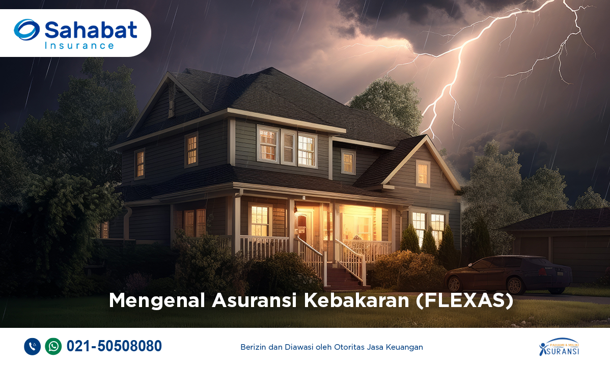 Berita - Fire Insurance (FLEXAS) - Sahabat Insurance | Solusi Lengkap Perlindungan Asuransi Anda