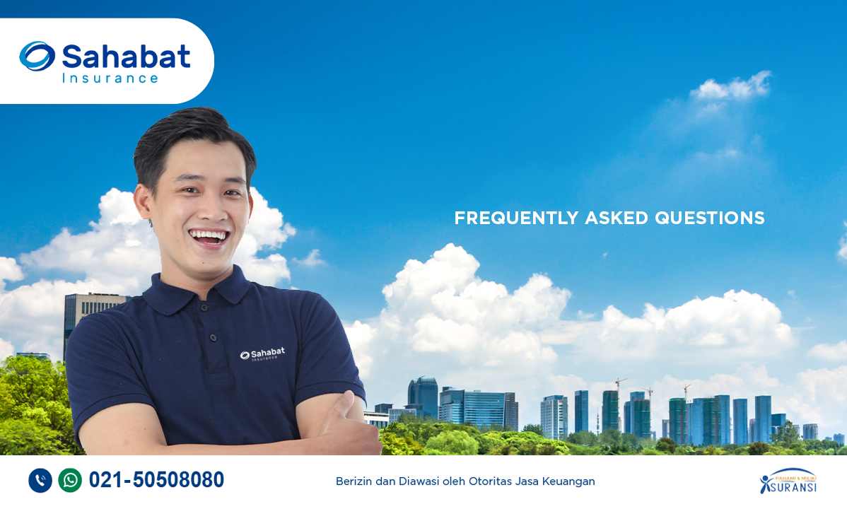 Berita - FAQ - Sahabat Insurance | Solusi Lengkap Perlindungan Asuransi Anda