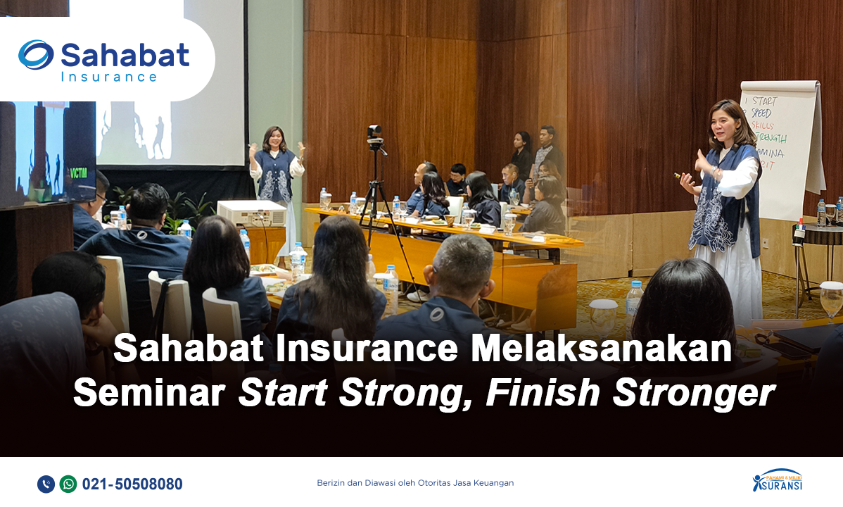 Berita - Sahabat Insurance: Start Strong, Finish Stronger with Merry Riana - Sahabat Insurance | Solusi Lengkap Perlindungan Asuransi Anda
