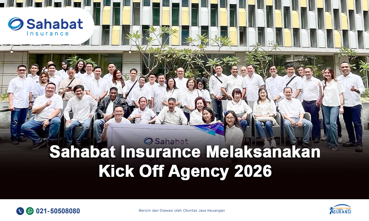 Berita - Kick Off Agency 2026 - Sahabat Insurance | Solusi Lengkap Perlindungan Asuransi Anda