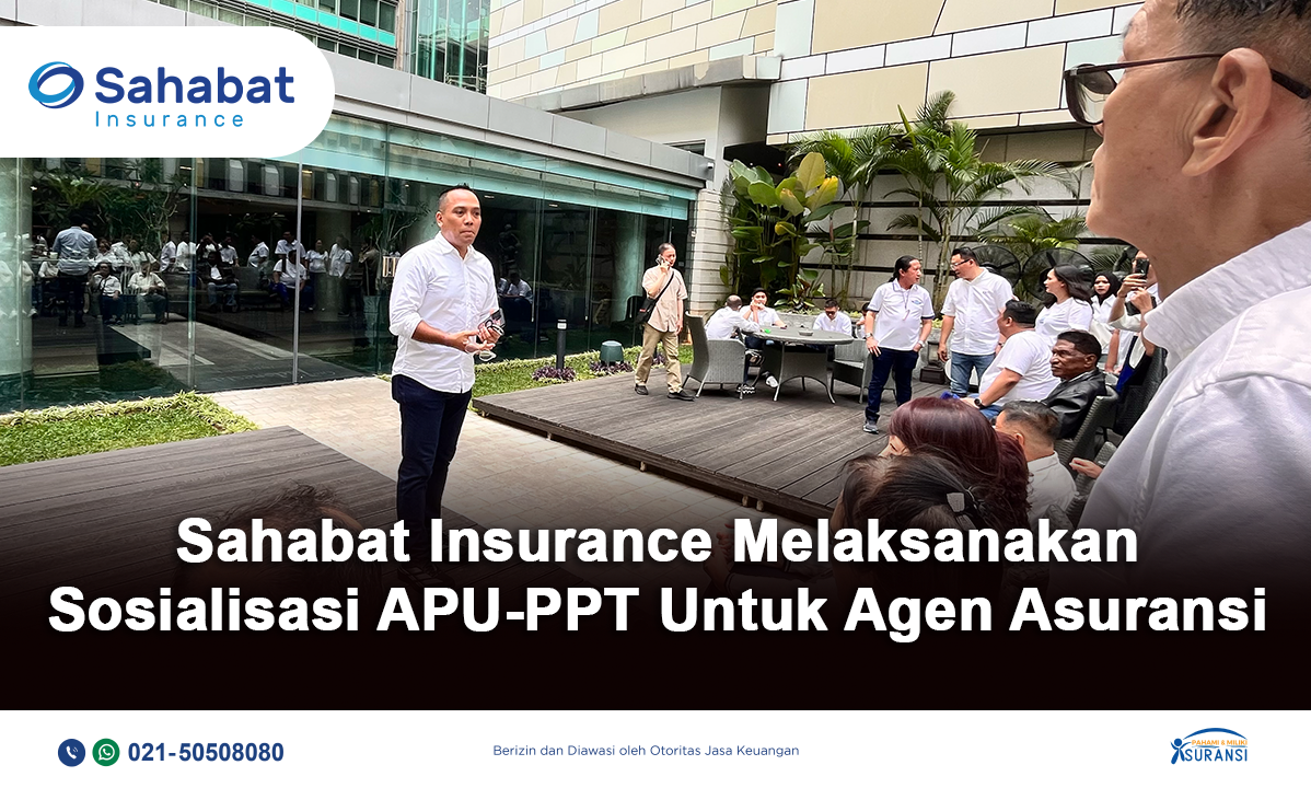 Berita - Sahabat Insurance Held APU-PPT Training Programs for Insurance Agent - Sahabat Insurance | Solusi Lengkap Perlindungan Asuransi Anda